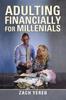 The Adulting Financially For Millenials by Zach Yereb - Paperback Book