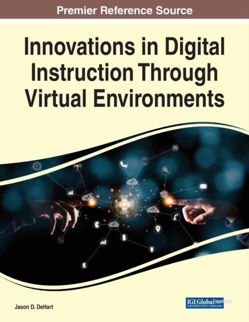 Книга Innovations In Digital Instruction Through Virtual Environments