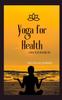 Книга Yoga for Health : A Way To Live Healthy Life