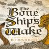 The Bone Ships Wake by RJ Barker Paperback Book 9780356511863