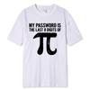 Men's T-Shirt 100% Cotton Math Equations Print Funny Men T Shirt Fashion Oversized Tshirt My Password Is The Last Digits of Pi