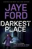Книга Darkest Place by Jaye Ford - Paperback