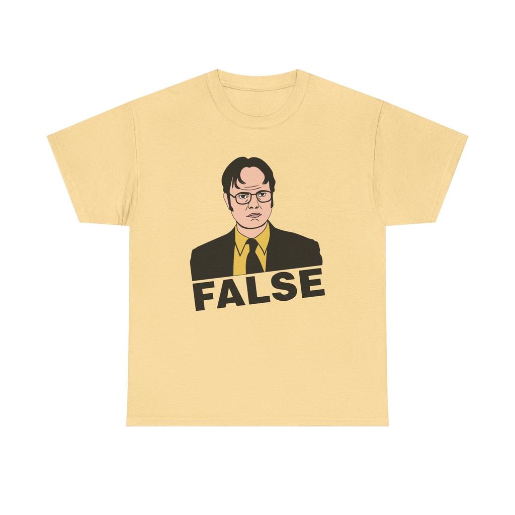 FALSE - Dwight Schrute Inspired Office T-Shirt - Funny Gift Tee Shirt
