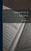 The Gramatica Latina Book