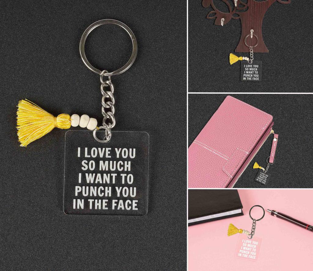 Inkdotpot Смешной брелок, Я так сильно тебя люблю, что хочу дать тебе в лицо Акриловый брелок с гравировкой - Смешной новинка для взрослого юмора