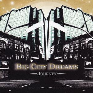 CD BIG CITY DREAMS Journey RADC001 Radtone Music 2006 Japan ObiRock Used