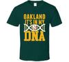 It's In My Dna Oakland Baseball Fan T Shirt