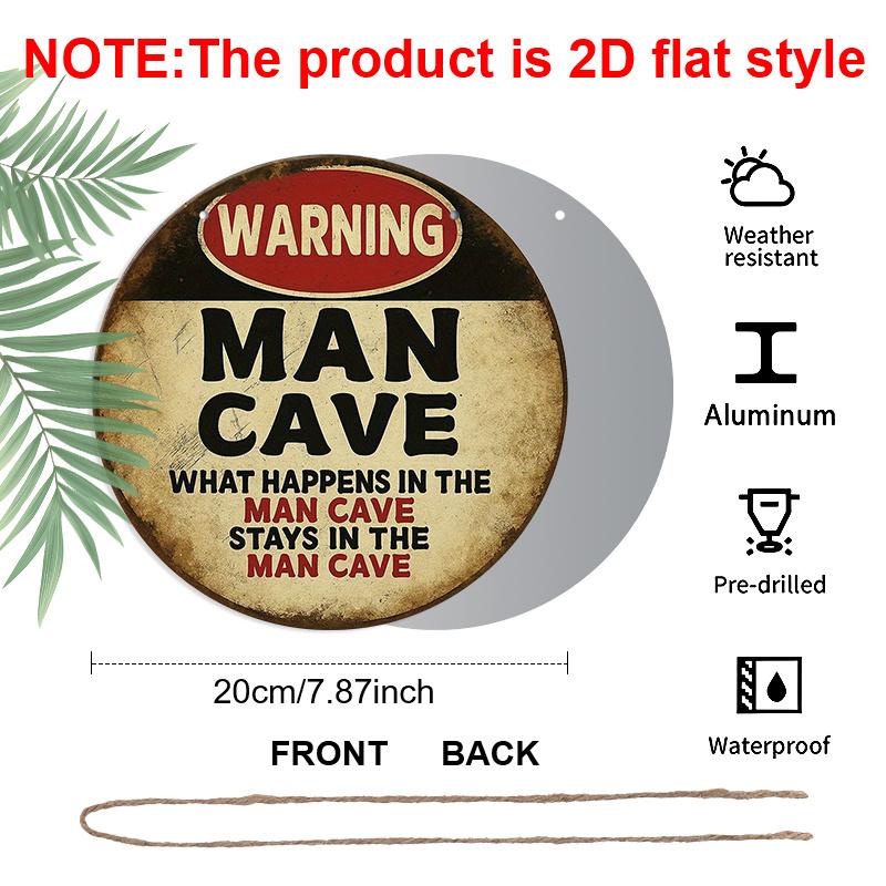 2D Flat, 1pc Vintage for Man Cave Warning Sign-7.87Inch Round Aluminum Wall Plaque with "What Happens in for Man Cave Stays in for Man Cave" Slogan
