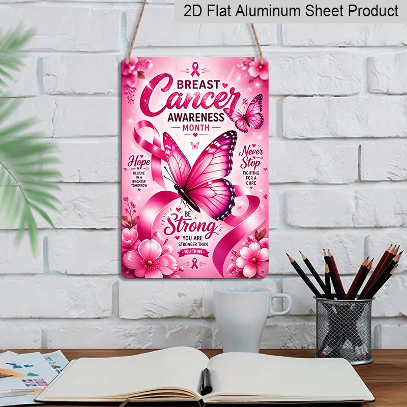 2D Flat Breast Cancer Awareness Month Pink Ribbon Butterfly Floral Metal Sign - 8.0x12.0inch Aluminum Wall Art, Inspirational Hope Be Strong Support