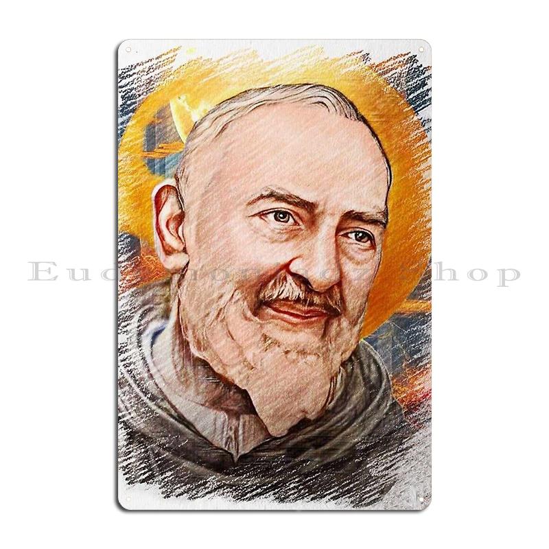 Святой Падре Пио Св.. Отец Пио Италия из Пьетрельчины Надежда и не волнуйся Металлические печатные таблички Настенный декор Таблички для паба Жестяная вывеска