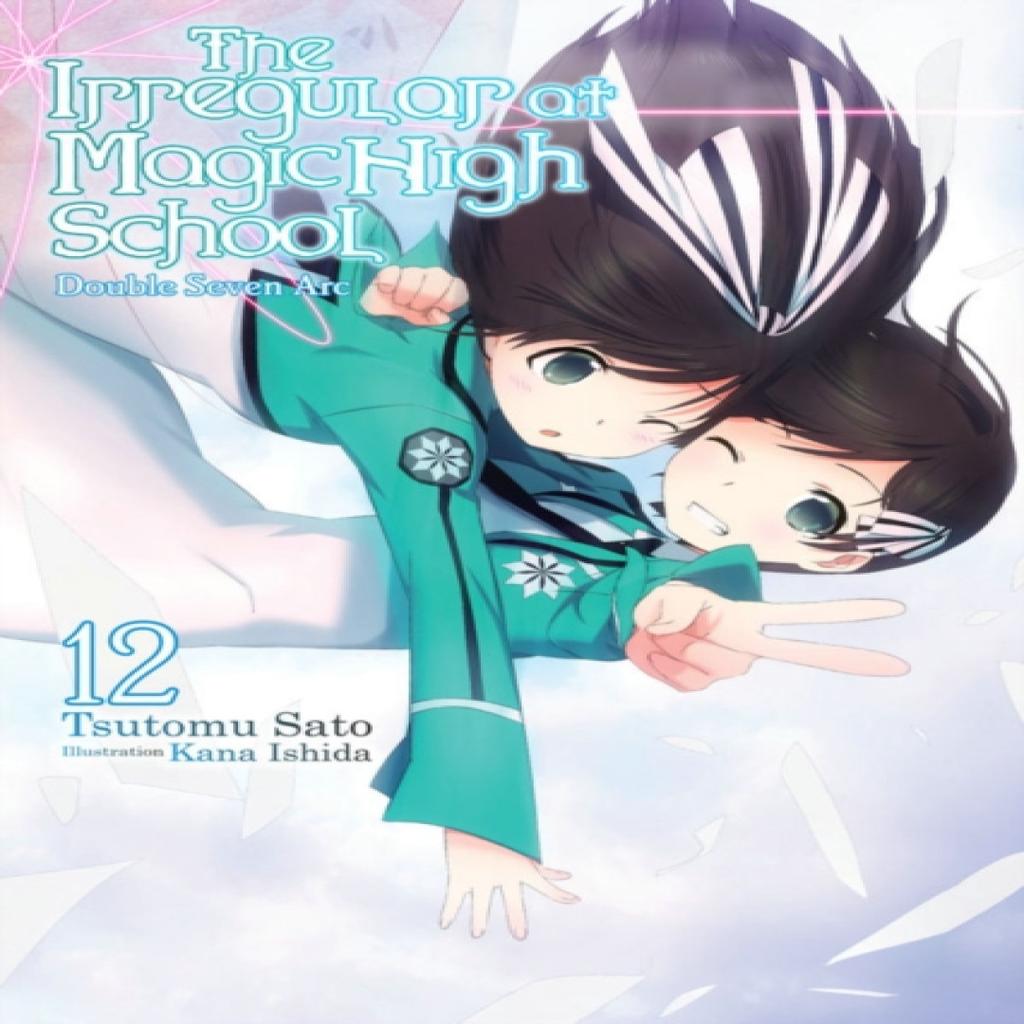 The Irregular at Magic High School Vol. 12 light novel by Tsutomu Sato Paperback Book 9781975327200