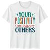 Your Positivity Can Inspire Others TShirt Inspirational Gift For Him And Her