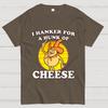 I Hanker For A Hunk Of Cheese Time For Timer 100% Cotton Summer Casual Cool Loose T-Shirt
