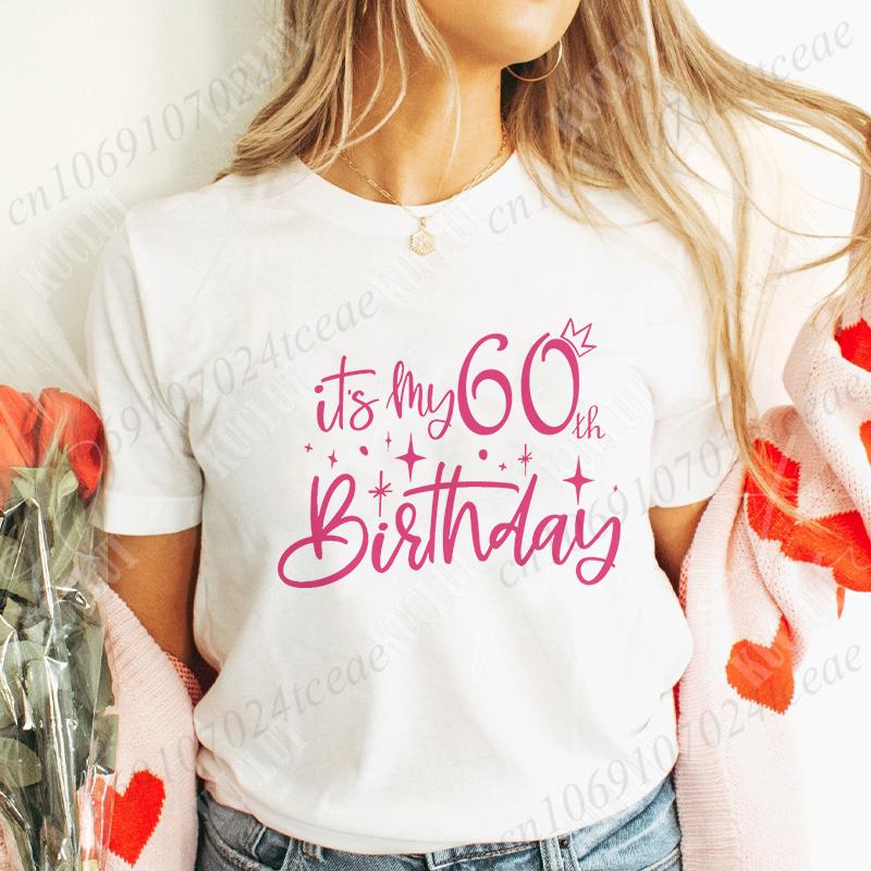 Its My 60th Birthday Unisex TShirt 60th Birthday Group Crew Party Graphic Y2k Tops Harajuku Streetwear Summer Short Sleeve Tees