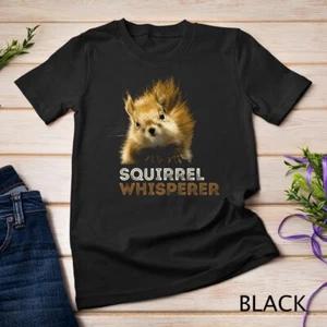 SQUIRREL WHISPERER CUTE FUNNY SQUIRREL LOVER Unisex T-shirt 1