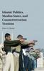Книга Islamic Politics, Muslim States, and Counterterrorism Tensions