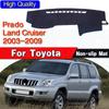 For Toyota Land Cruiser Prado 120 J120 2003~2009 Anti-Slip Mat Dashboard Cover Pad Sunshade Dashmat Accessories 2004 2005 2007
