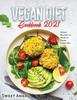 The Vegan Diet Cookbook 2021 Vegan Recipes To Make At Home Every Day by Sweet Angel - Paperback Book