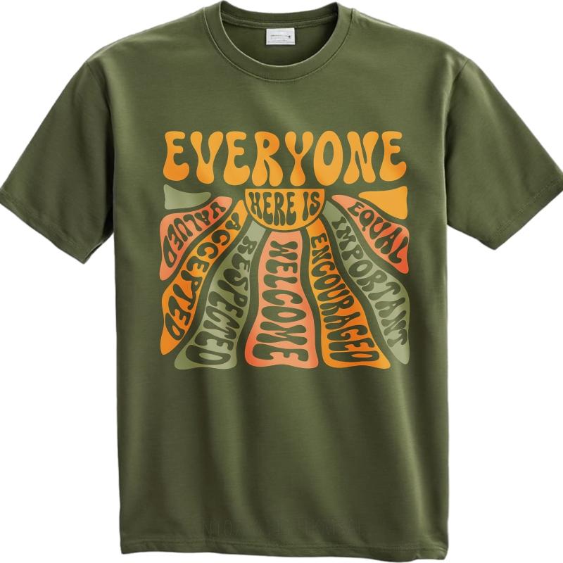Fashionable Women Summer T Shirt Everyone Here Is Equal Accepted Respected Welcomed Encouraged Valued Important Short Sleeve