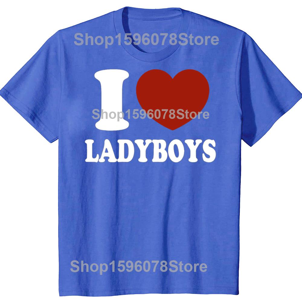 I Heart Love Ladyboys Funny Asia Lover Thailand Ladyboy T-shirts Men Fashion Casual Tshirt 100% Cotton Loose Oversized T Shirt