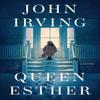 Queen Esther by John Irving Hardback Book 9781471179129
