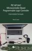 Книга PIC16F1847 Microcontroller-Based Programmable Logic Controller : Intermediate Concepts