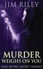 The Murder Weighs On You : 9 Book