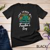 She Thinks My Tractor's Sexy- Farmer Farming Farm Farmer Unisex T-shirt