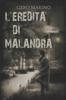 Книга L'eredita' Di Malandra