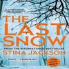 The Last Snow by Stina Jackson Paperback Book 9781786497369