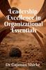 Книга Leadership Excellence In Organizational Essentials