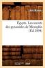 Книга Egypte. Les Secrets Des Pyramides De Memphis (Ed.1894)
