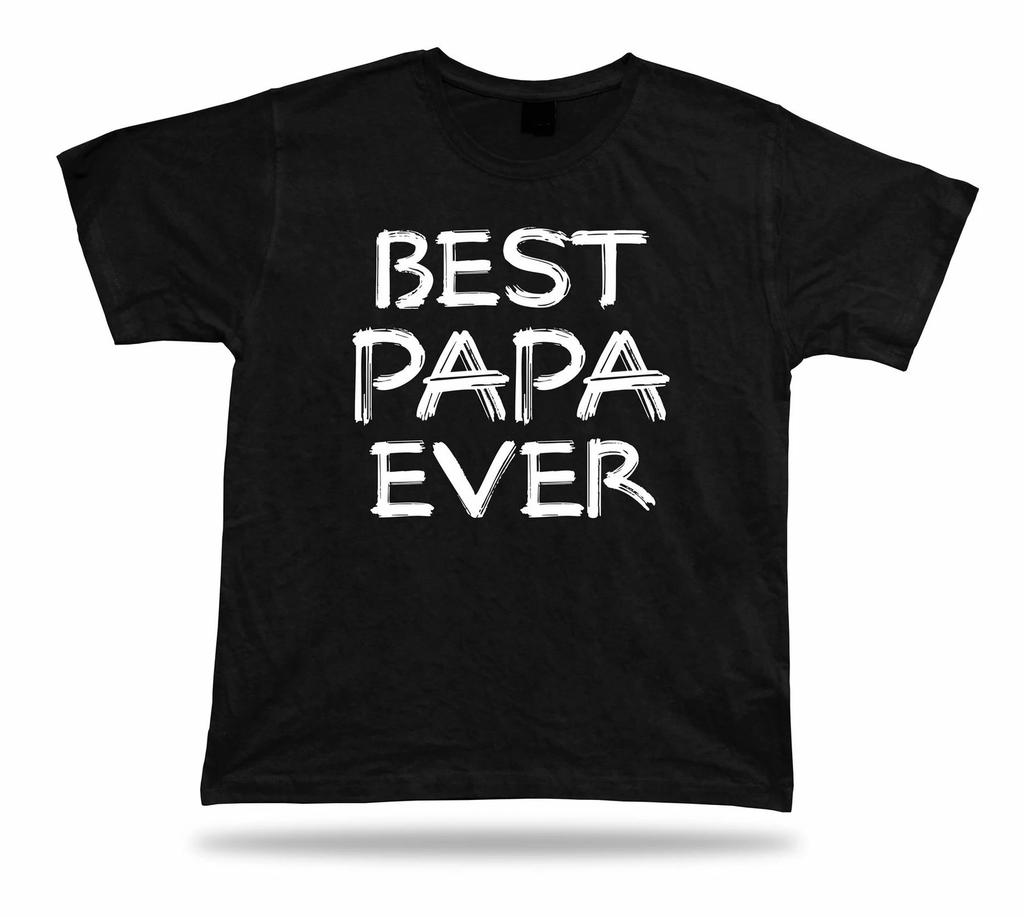 Best No1 Papa Ever T-shirt Funny Happy day super Gift Idea birhday present Tee