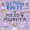 A Messy Murder by Simon Brett Hardback Book 9781448311033