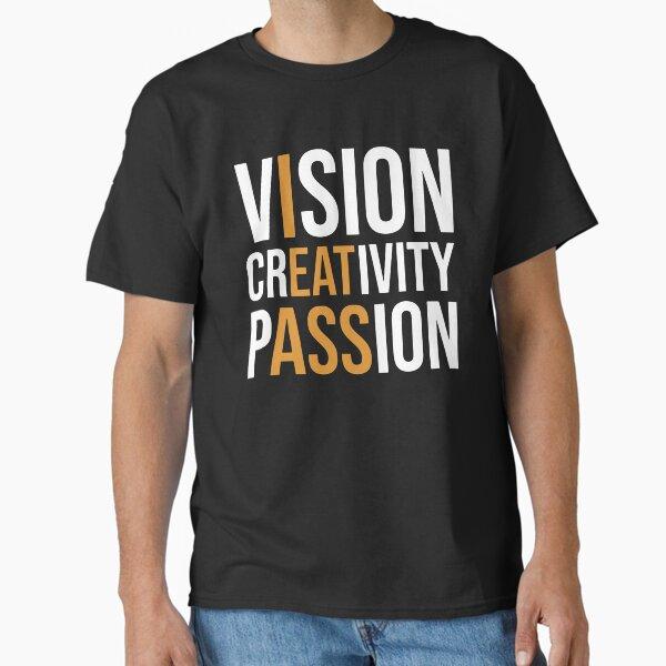 Funny Vision Creativity Passion Mens Gift Idea Classic T-Shirt
