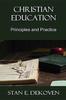 Книга Christian Education : Principles and Practice