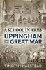 Книга A School In Arms : Uppingham and the Great War