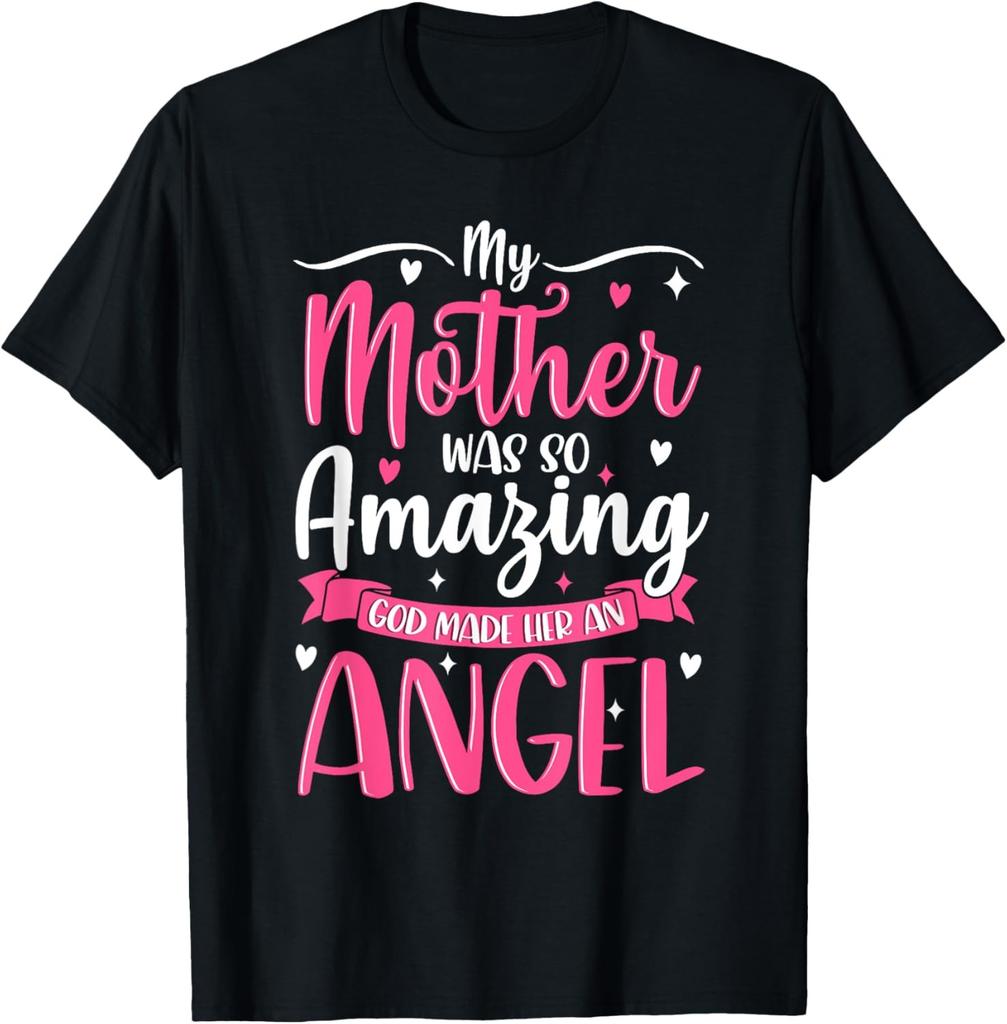 Christian Mom My Mother Was So Amazing GOD Made Her An Angel T-Shirt