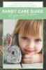 Книга Rabbit Care Guide Book : The Ultimate Bunny Care Book