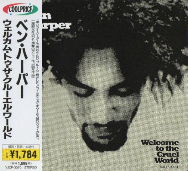 CD БЕН ХАРПЕР Welcome To The Cruel World VJCP3370 VIRGIN 1998 Япония Рок Б/у