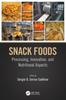 Книга Snack Foods : Processing, Innovation, and Nutritional Aspects