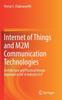 The Internet of Things and M2M Communication Technologies : Architecture and Practical Design Approach To IoT In Industry 4.0 Book
