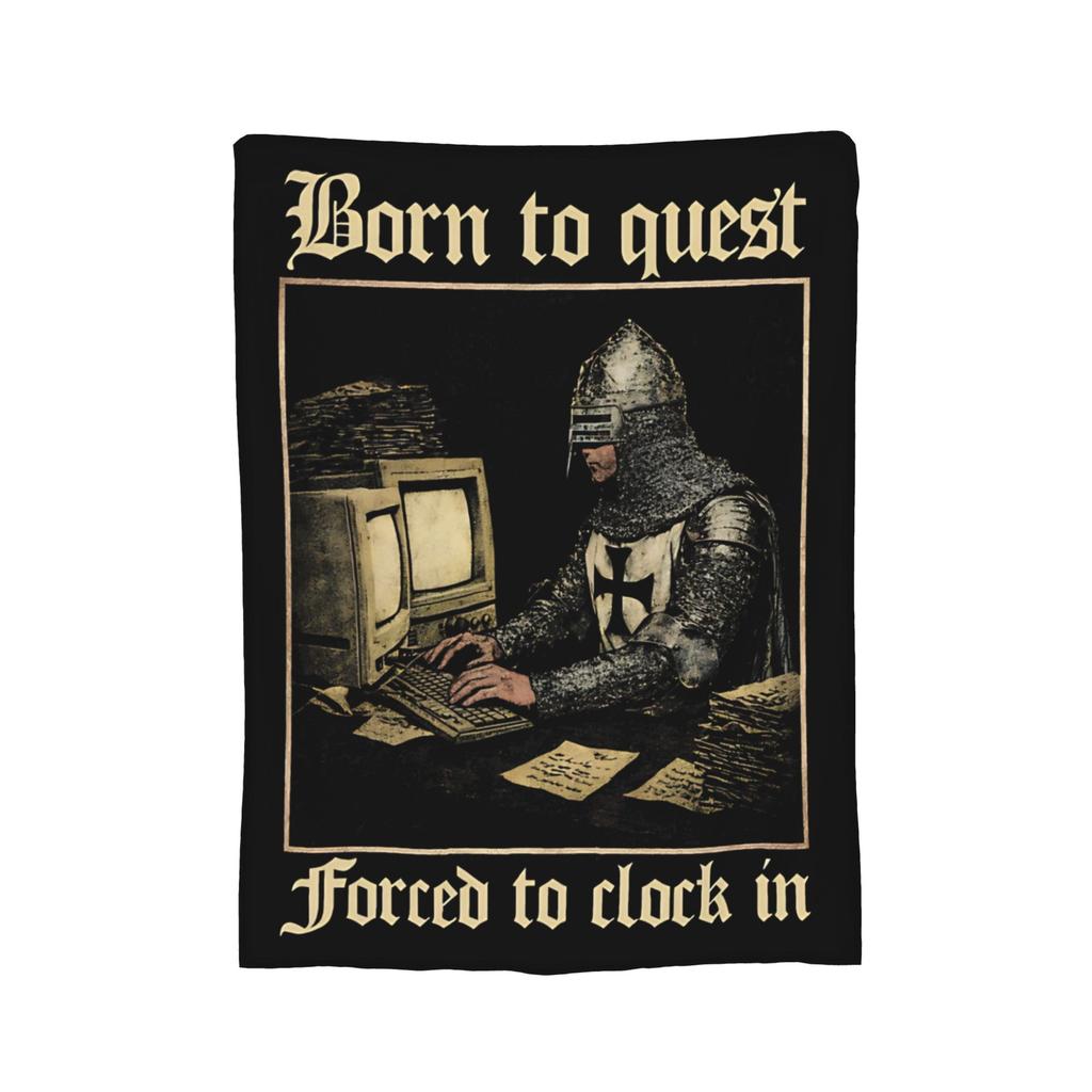 Born to Quest Forced to Clock In Meme Blankets Flannel Throw Blanket Airplane Travel Decoration Soft Warm Bedspreads,