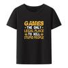 Funny Games The Only Legal Place To Kill Stupid People Print T Shirt UnisexNovelty Comfortable Game Short-sleev Hipster Tops