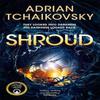 Shroud by Adrian Tchaikovsky Hardback Book 9781035013791