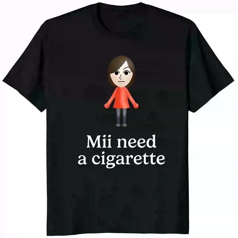 Mii Need A Cigarette Girls Boys Summer Print Trend Short-Sleeved T-Shirt for Men and Women