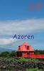 Книга Azoren : Privat Nach Pico Und Sao Miguel
