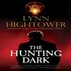 The Hunting Dark by Lynn Hightower Paperback Book 9781448315727