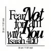 1 PC of "Fear Not For I Am With You" Sign Metal Wall Art - Modern Home Decor for Bedroom, Living Room, or Bathroom.