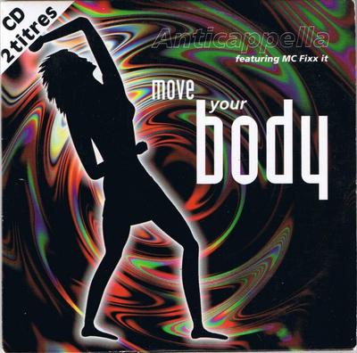 CD ANTICAPPELLA MC FIXX IT Move Your Body 8554442 Panic Records 1994 Франция Танцевальная Электроника Б/у
